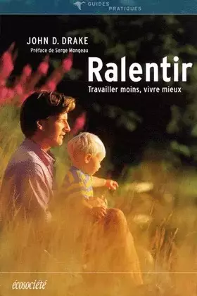 Couverture du produit · Ralentir. Travailler moins, vivre mieux