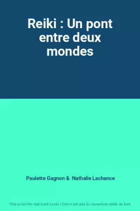 Couverture du produit · Reiki : Un pont entre deux mondes