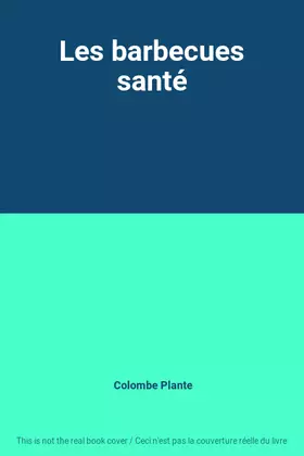 Couverture du produit · Les barbecues santé