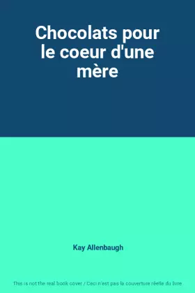 Couverture du produit · Chocolats pour le coeur d'une mère