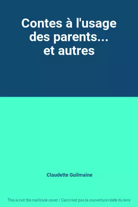 Couverture du produit · Contes à l'usage des parents... et autres
