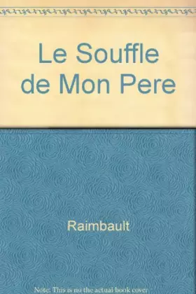 Couverture du produit · LE SOUFFLE DE MON PERE