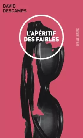 Couverture du produit · L'apéritif des faibles