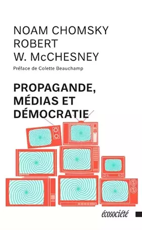 Couverture du produit · Propagande, médias et démocratie