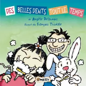 Couverture du produit · Des belles dents tout le temps
