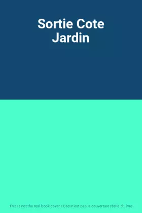 Couverture du produit · Sortie Cote Jardin