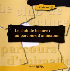 Couverture du produit · Le club de lecture : un parcours d'animation
