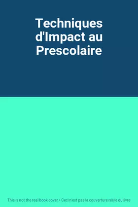 Couverture du produit · Techniques d'Impact au Prescolaire