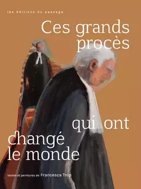 Couverture du produit · Ces grands procès qui ont changé le monde