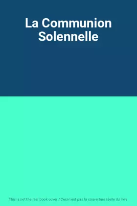 Couverture du produit · La Communion Solennelle