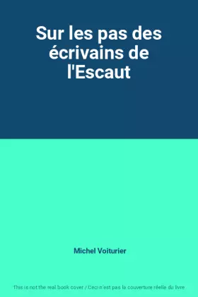 Couverture du produit · Sur les pas des écrivains de l'Escaut