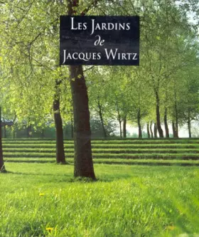 Couverture du produit · Jardins de Jacques Wirtz