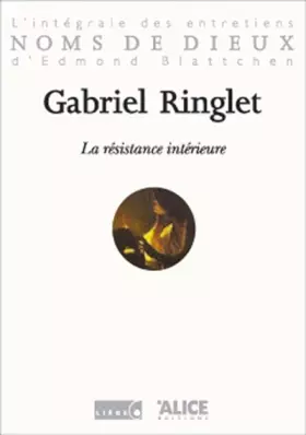 Couverture du produit · Gabriel Ringlet : La Résistance intérieure
