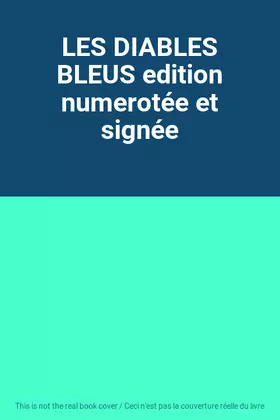 Couverture du produit · LES DIABLES BLEUS edition numerotée et signée