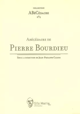 Couverture du produit · Abécédaire de Pierre Bourdieu