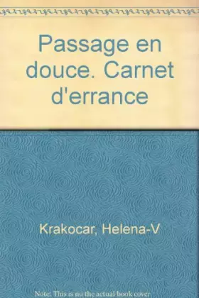 Couverture du produit · Passage en douce. Carnet d'errance