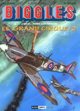 Couverture du produit · Biggles présente... Le Grand Cirque, tome 2