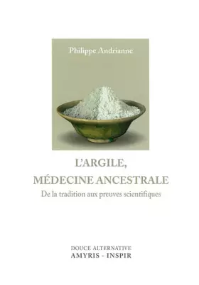 Couverture du produit · L'argile : médecine ancestrale