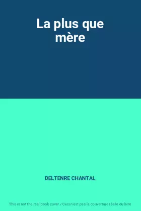 Couverture du produit · La plus que mère