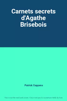Couverture du produit · Carnets secrets d'Agathe Brisebois