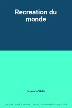 Couverture du produit · Recreation du monde