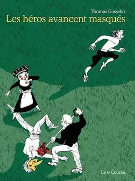 Couverture du produit · Les héros avancent masqués