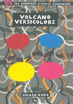 Couverture du produit · Volcano versicolore