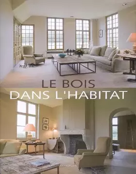 Couverture du produit · Le bois dans l'habitat