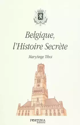 Couverture du produit · Belgique, l'Histoire secrète