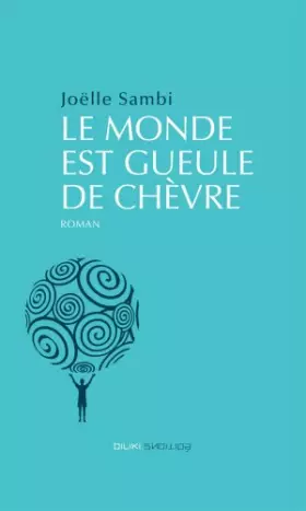 Couverture du produit · Le monde est gueule de chèvre