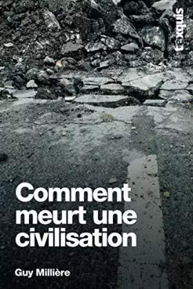 Couverture du produit · Comment meurt une civilisation