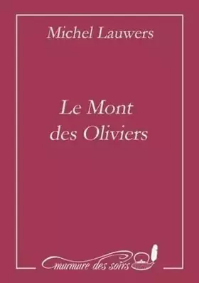 Couverture du produit · Le mont des oliviers