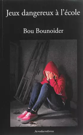 Couverture du produit · Jeux dangereux à l'école