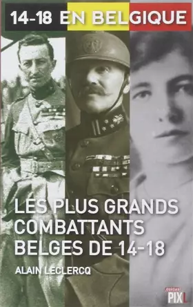 Couverture du produit · Les plus grands combattants Belges de 14-18