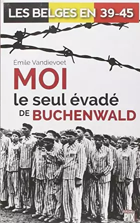 Couverture du produit · Moi le seul évadé de Buchenwald