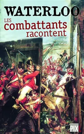 Couverture du produit · Waterloo : Les combattants racontent