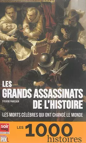 Couverture du produit · Les grands assassinats de l'Histoire