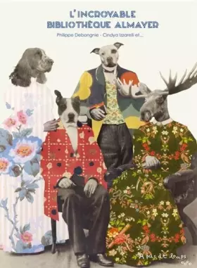 Couverture du produit · L'incroyable bibliothèque Almayer