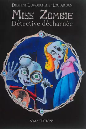 Couverture du produit · Miss Zombie, détective décharnée