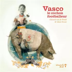Couverture du produit · Vasco le cochon footballeur