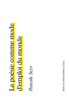 Couverture du produit · La poésie comme mode d'emploi du monde