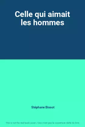 Couverture du produit · Celle qui aimait les hommes