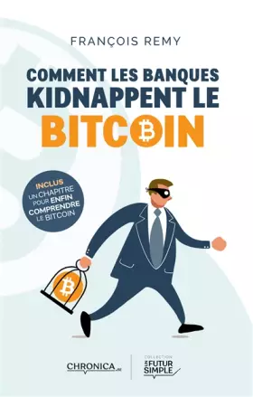 Couverture du produit · Comment les banques kidnappent le bitcoin