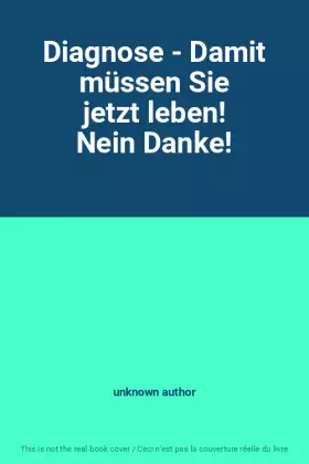 Couverture du produit · Diagnose - Damit müssen Sie jetzt leben! Nein Danke!