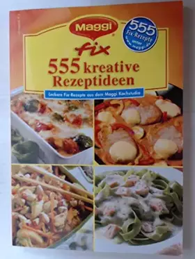 Couverture du produit · Maggi fix - 555 kreative Rezeptideen