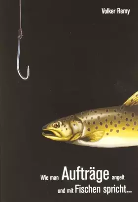 Couverture du produit · Wie man Aufträge angelt und mit Fischen spricht...