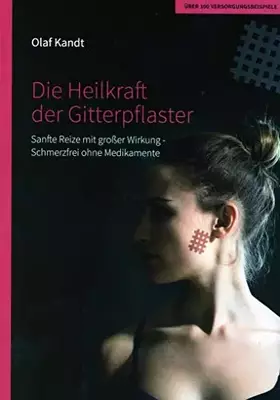 Couverture du produit · Die Heilkraft der Gitterpflaster