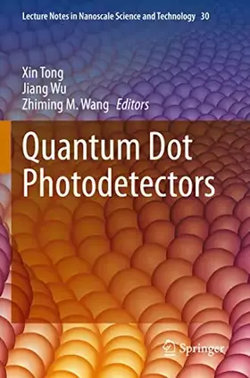 Couverture du produit · Quantum Dot Photodetectors (Lecture Notes in Nanoscale Science and Technology, Band 30)