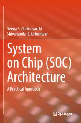 Couverture du produit · System on Chip (SOC) Architecture: A Practical Approach