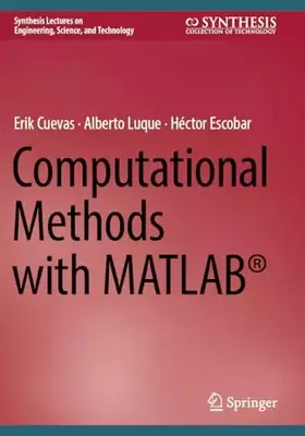 Couverture du produit · Computational Methods with MATLAB® (Synthesis Lectures on Engineering, Science, and Technology)